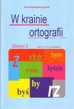 Podręcznik szkolny W krainie ortografii zeszyt 2 klasy 4 6 i gimnazjum