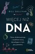 Wicej ni DNA. Geny, drobnoustroje i osobliwe moce, decydujce o tym, jacy jestemy