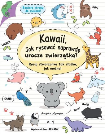 Kawaii. Jak rysować naprawdę urocze zwierzątka? Rysuj stworzonka tak słodko, jak można! - zdjęcie 2