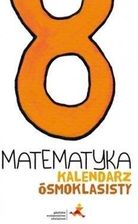 Zdjęcie GWO MATEMATYKA SP 8 KALENDARZ ÓSMOKLASISTY - Warszawa