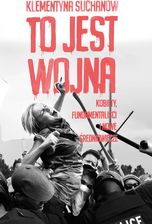 Zdjęcie To jest wojna. Kobiety, fundamentaliści i nowe średniowiecze (e-Book) - Wrocław