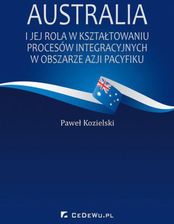 Zdjęcie Australia i jej rola w kształtowaniu procesów integracyjnych w obszarze Azji Pacyfiku - Ostroróg