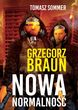 Nowa normalność Grzegorz Braun, Tomasz Sommer