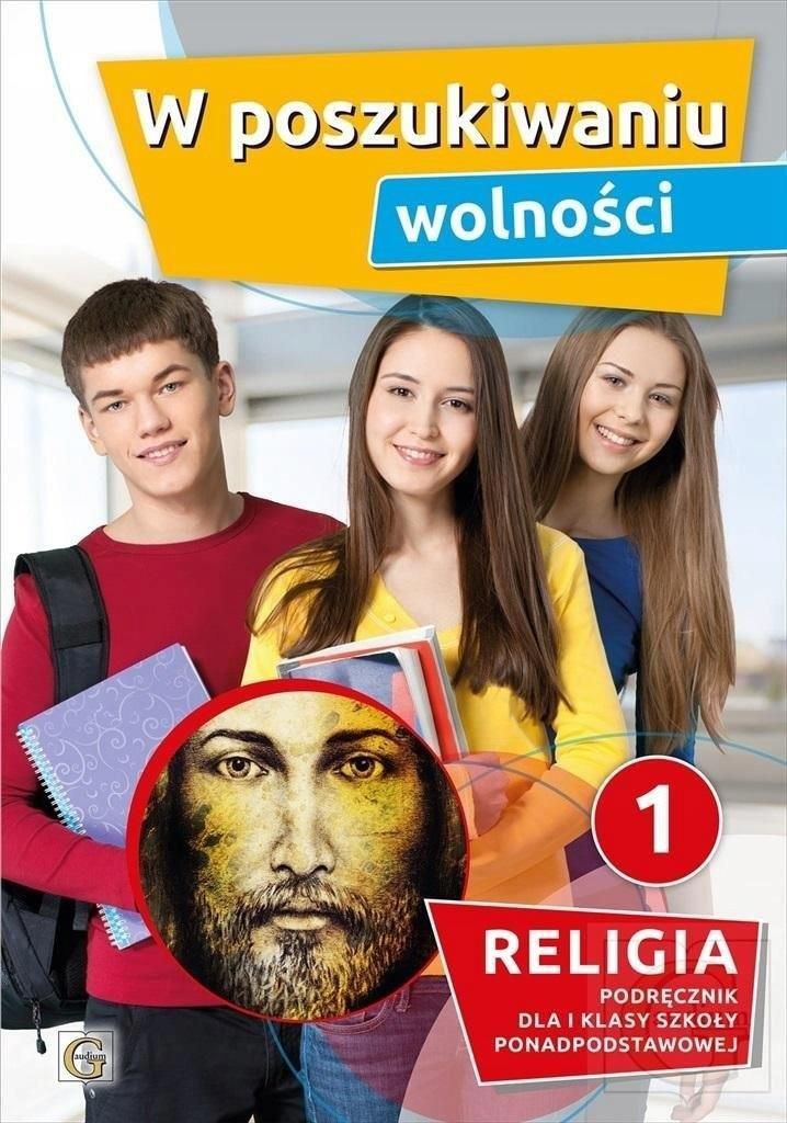 Podr Cznik Szkolny W Poszukiwaniu Wolno Ci Podr Cznik Do Religii Dla I