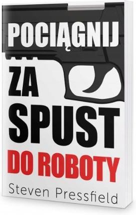 Do roboty! - Steven Pressfield - zdjęcie 2