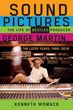 Sound Pictures: The Life of Beatles Producer George Martin, the Later Years, 1966-2016