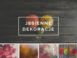 Jesienne dekoracje - DIY