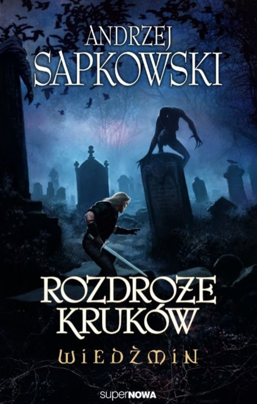Wiedźmin. Rozdroże kruków. Andrzej Sapkowski
