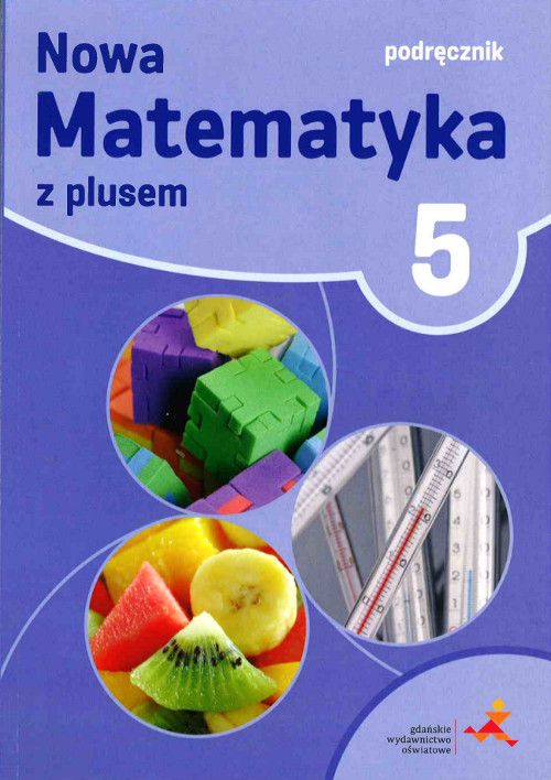 Książka Do Matematyki Klasa 6 Podręcznik szkolny Matematyka. Nowa matematyka z plusem 5. Podręcznik