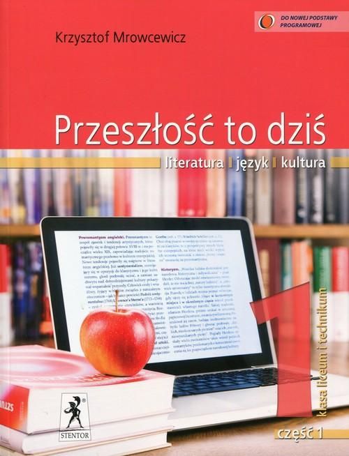 Podręcznik szkolny Język polski, klasa 1, Przeszłość to dziś