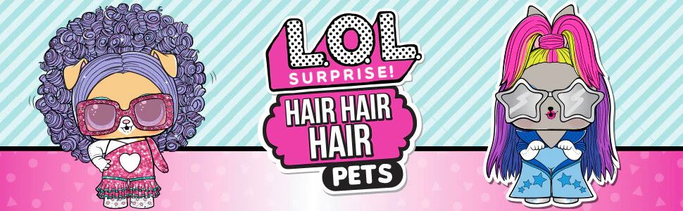 LOL Surprise Hair Hair Hair pets series 2 