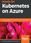 Hands-On Kubernetes on Azure (e-book) - zdjęcie 2