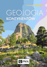 Zdjęcie Geologia kontynentów wyd. 3 - Kędzierzyn-Koźle