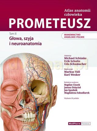 PROMETEUSZ Atlas anatomii człowieka (Tom 3) Głowa, szyja, neuroanatomia - Schuenke M., Schulte E.