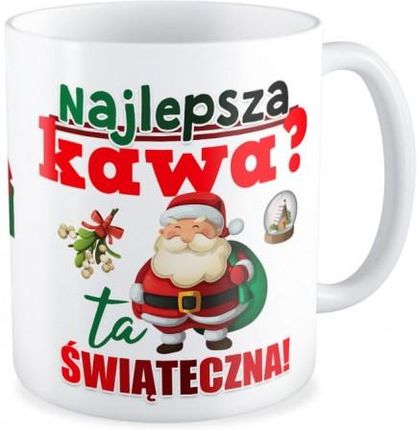 Kubek świąteczny Najlepsza kawa? Ta świąteczna