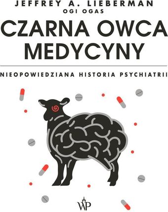 Czarna owca medycyny. Nieopowiedziana historia psychiatrii (MP3)
