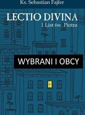 Zdjęcie Wybrani i obcy. Lectio divina 1 List św. Piotra Salwator - Bielsko-Biała
