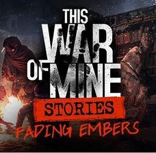 Zdjęcie This War of Mine Stories Fading Embers (ep. 3) (Digital) - Kobyłka