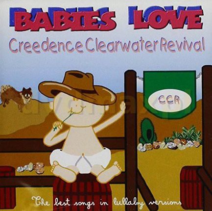 Babies Love: Creedence Clearwater Revival [CD]