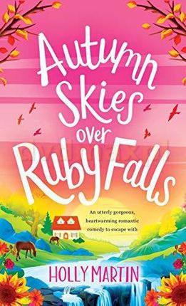 Autumn Skies over Ruby Falls - Holly Martin [KSIĄŻKA]