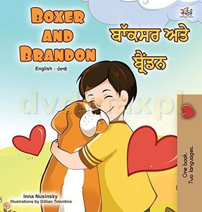 Boxer and Brandon (English Punjabi Bilingual Children's Book): Punjabi Gurmukhi India (English Punjabi Bilingual Collection - India) - KidKiddos Books