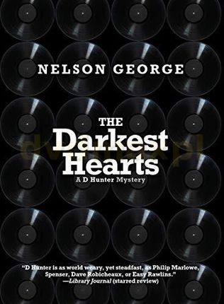 Darkest Hearts, The: A D Hunter Mystery - Nelson George [KSIĄŻKA]
