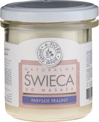 E-Fiore Naturalna Świeca Do Masażu Paryskie Praliny 330 ml