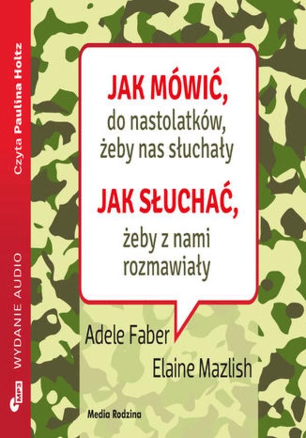 Jak Mowic Do Nastolatkow Aby Nas Sluchaly Jak mówić do nastolatków, żeby nas słuchały (MP3) - Ceny i opinie