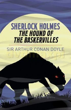 Sherlock Holmes: The Hound of the Baskervilles (Arcturus Essential Sherlock Holmes) - Arthur Conan Doyle [KSIĄŻKA]