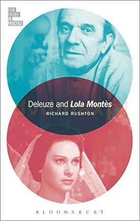 Deleuze and Lola Montes (Film Theory in Practice) - Richard Rushton [KSIĄŻKA]