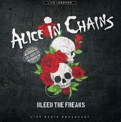 Alice In Chains - Bleed the Freaks (Winyl)