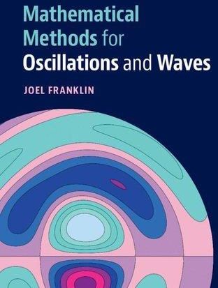 Mathematical Methods for Oscillations and Waves Franklin, Joel