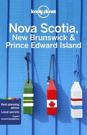 Lonely Planet Nova Scotia, New Brunswick &amp; Prince Edward Island Lonely Planet