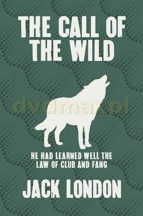 The Call of the Wild (Arcturus Silhouette Classics) - Jack London [KSIĄŻKA]