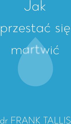 Jak przestać się martwić Tallis Frank