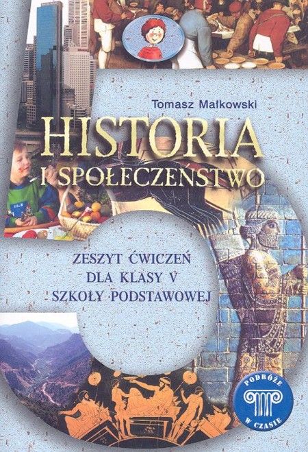 Podręcznik Szkolny Podróże W Czasie 5 Historia I Społeczeństwo Zeszyt ...