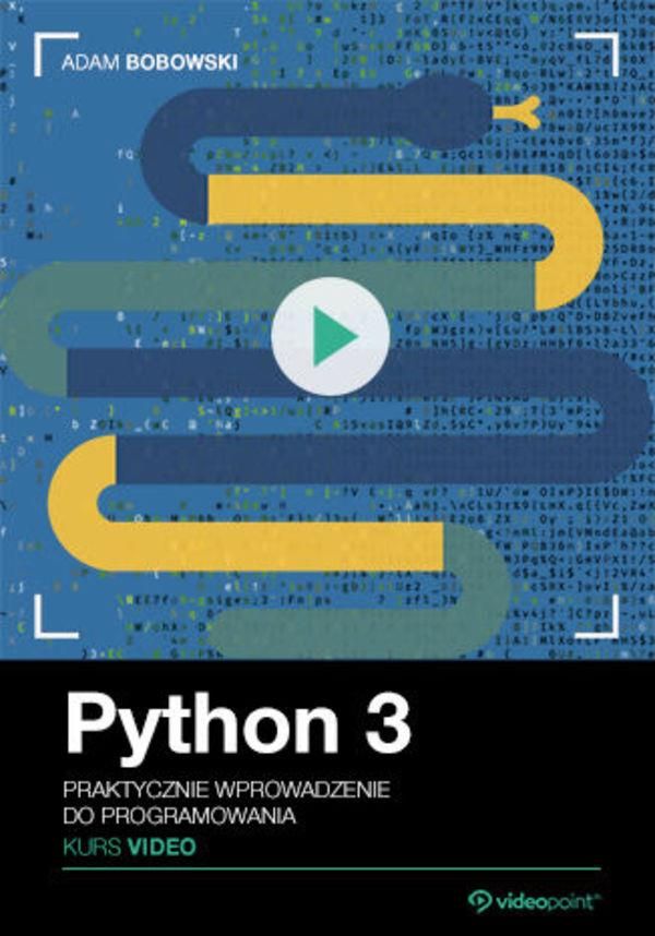 Python 3 Kurs Video Praktyczne Wprowadzenie Do Ceny I Opinie Ceneopl 6200
