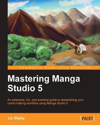 Mastering Manga Studio 5 - Staley, Liz
