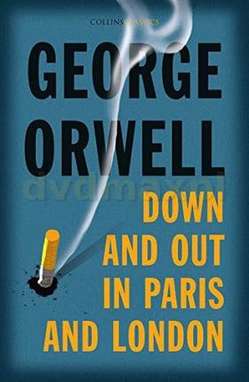 Down and Out in Paris and London (Collins Classics) - George Orwell [KSIĄŻKA]