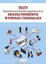 Testy przygotowujące do egzaminu z kwalifikacji SPL.02 Obsługa podróżnych w portach i terminalach