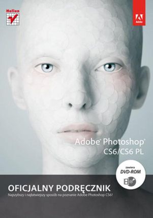 Adobe Photoshop CS6/CS6 Pl. Oficjalny podręcznik