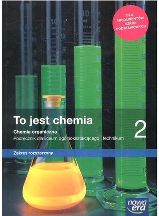 To jest chemia 2. Chemia organiczna. Podręcznik dla liceum ogólnokształcącego i technikum. Zakres rozszerzony