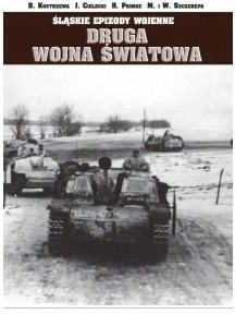 Śląskie epizody wojenne. Druga wojna światowa. Tom 1
