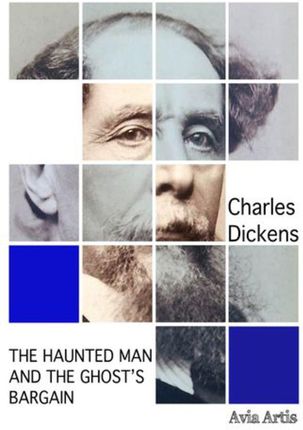 The Haunted Man and the Ghost&#8217;s Bargain (EPUB)