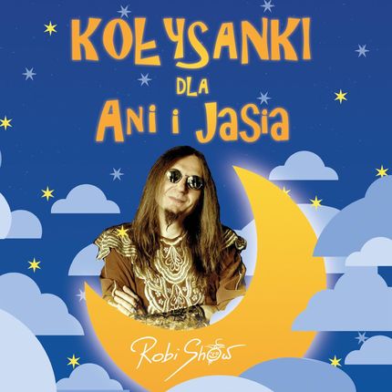 Robi Show - Kołysanki dla Ani i Jasia (CD)