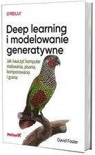 Deep learning i modelowanie generatywne. Jak nauczyć komputer malowania, pisania, komponowania i grania