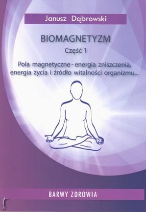 Biomagnetyzm 1 Janusz Dąbrowski