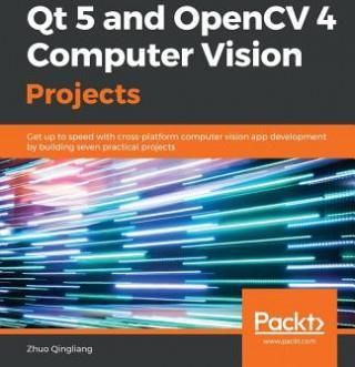 Qt 5 and OpenCV 4 Computer Vision Projects - Qingliang Zhuo