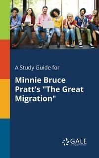 A Study Guide for Minnie Bruce Pratt's "The Great Migration" - Gale Cengage Learning