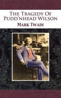 The Tragedy Of Pudd'nhead Wilson - Mark Twain